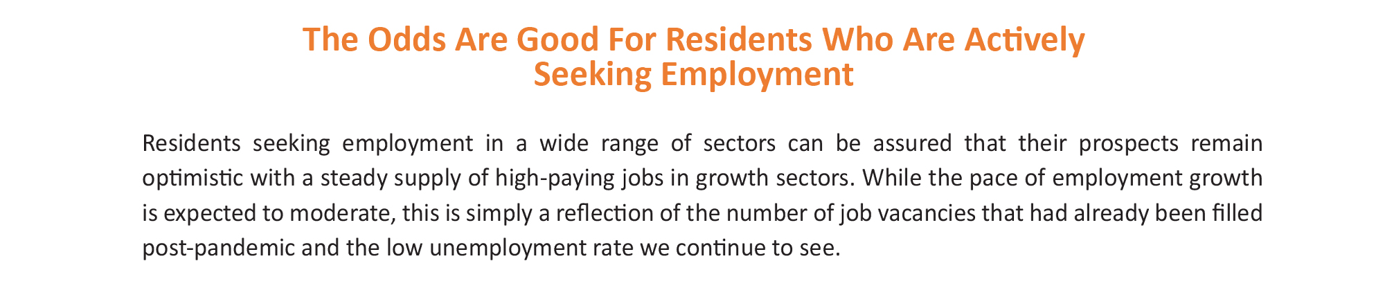 The Odds Are Good For Residents Who Are Actively Seeking Employment