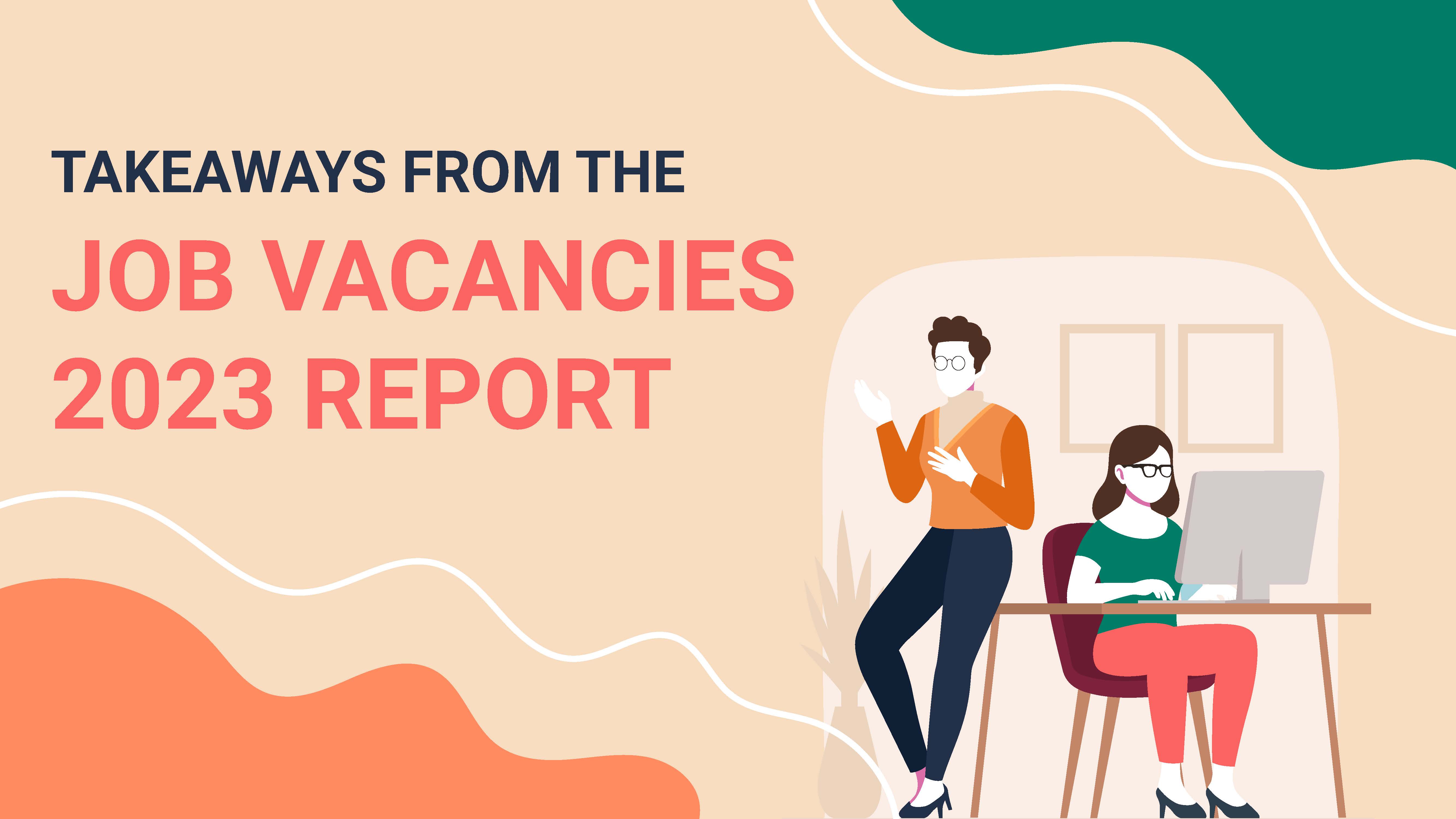 Takeaway From The Job Vacancies 2023 Report